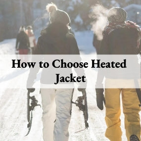 How to Choose Heated Jacket? [Ultimate Guide]
