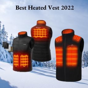 Best Heated Vest 2022
